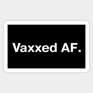 Vaxxed AF. Magnet